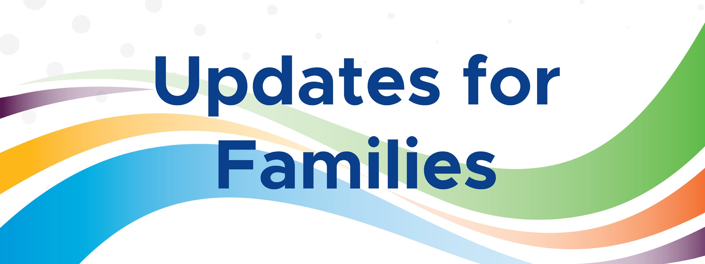 Updates for Families