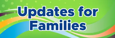 Updates for Families banner